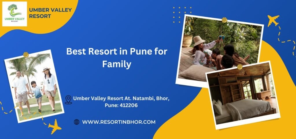 Best Resort in Pune for Family