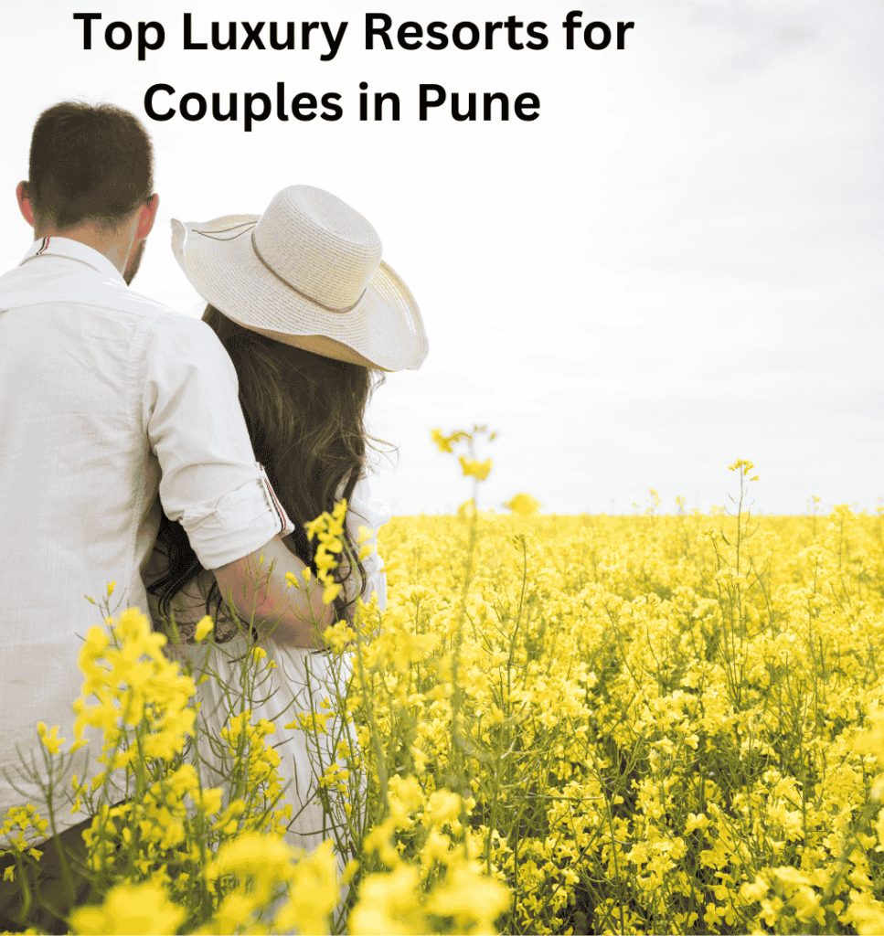 Top Luxury Resorts for Couples in Pune